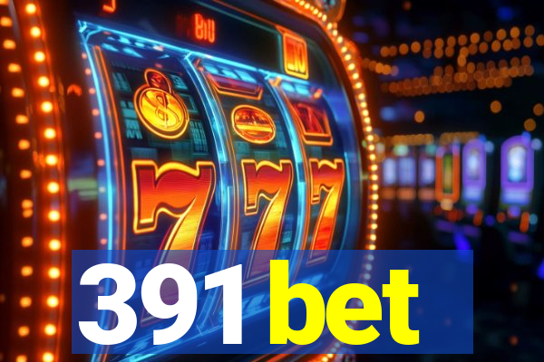 391 bet